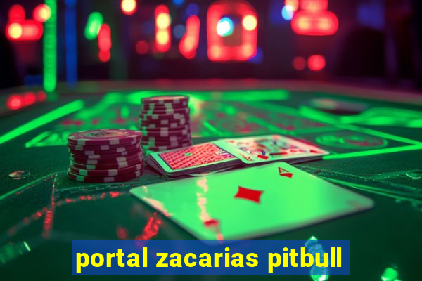 portal zacarias pitbull